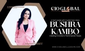 A Tech Leader with Crystal Clear Vision –